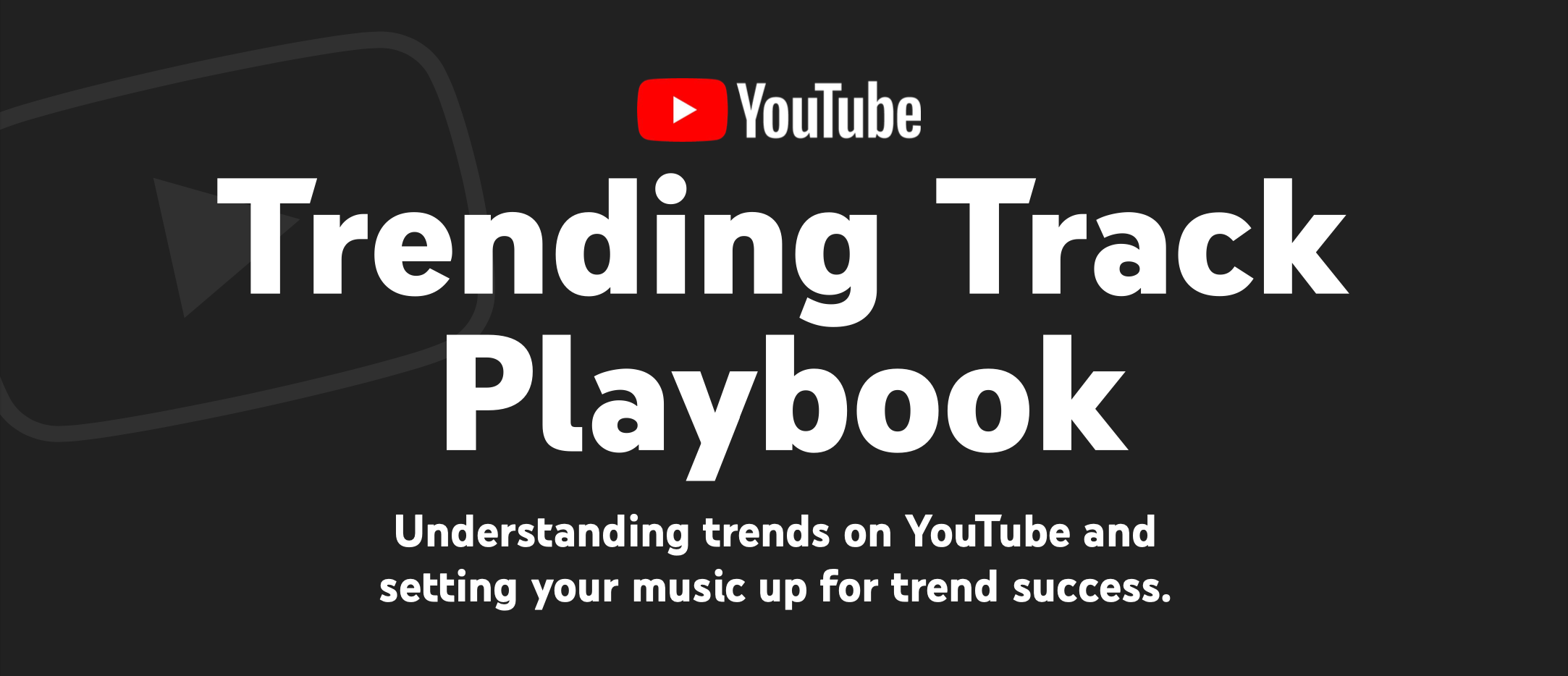 YouTube Trending Track Playbook_Header.png